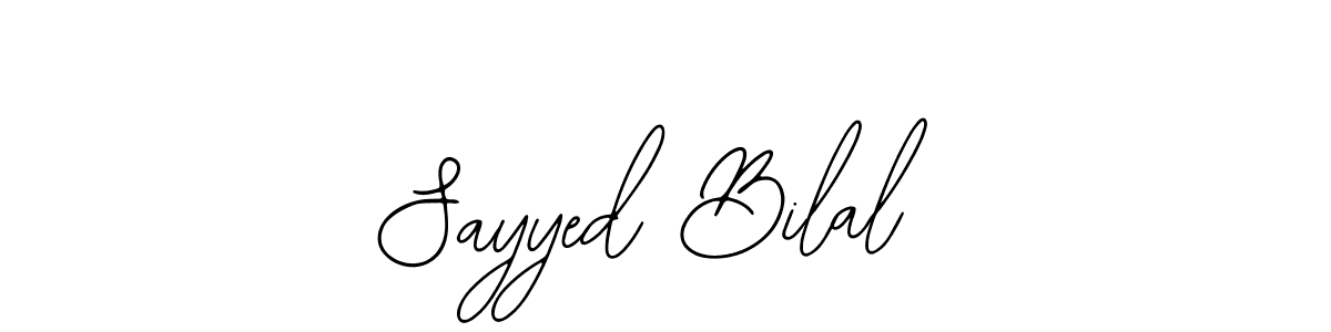 How to make Sayyed Bilal name signature. Use Bearetta-2O07w style for creating short signs online. This is the latest handwritten sign. Sayyed Bilal signature style 12 images and pictures png