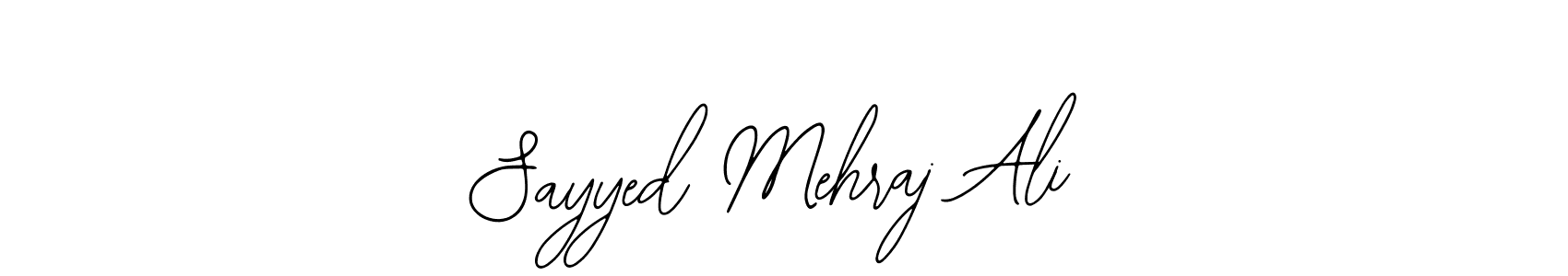 You should practise on your own different ways (Bearetta-2O07w) to write your name (Sayyed Mehraj Ali) in signature. don't let someone else do it for you. Sayyed Mehraj Ali signature style 12 images and pictures png