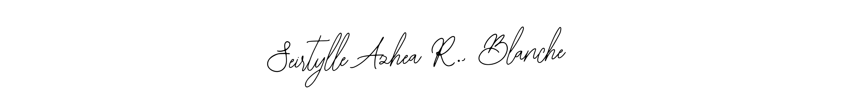 Create a beautiful signature design for name Seirtylle Azhea R., Blanche. With this signature (Bearetta-2O07w) fonts, you can make a handwritten signature for free. Seirtylle Azhea R., Blanche signature style 12 images and pictures png