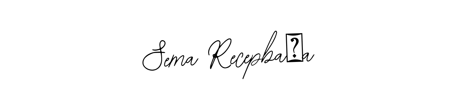 Sema RecepbaŞa stylish signature style. Best Handwritten Sign (Bearetta-2O07w) for my name. Handwritten Signature Collection Ideas for my name Sema RecepbaŞa. Sema RecepbaŞa signature style 12 images and pictures png