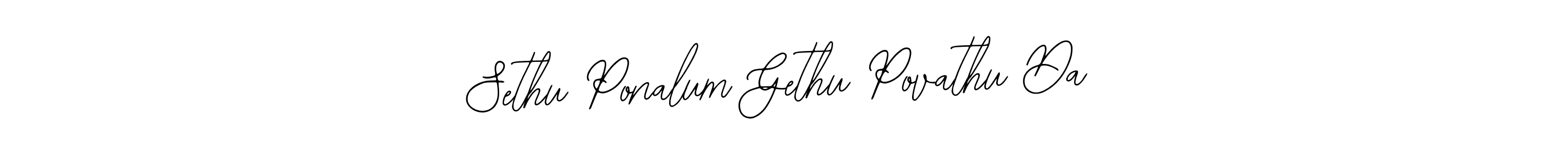 Make a beautiful signature design for name Sethu Ponalum Gethu Povathu Da. Use this online signature maker to create a handwritten signature for free. Sethu Ponalum Gethu Povathu Da signature style 12 images and pictures png