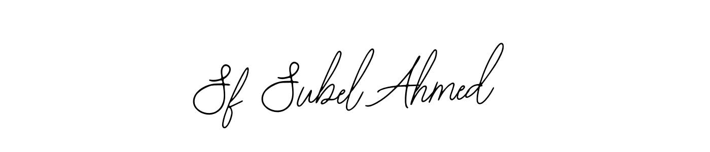 Design your own signature with our free online signature maker. With this signature software, you can create a handwritten (Bearetta-2O07w) signature for name Sf Subel Ahmed. Sf Subel Ahmed signature style 12 images and pictures png