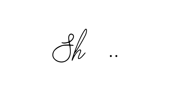 How to make Sh  .. signature? Bearetta-2O07w is a professional autograph style. Create handwritten signature for Sh  .. name. Sh  .. signature style 12 images and pictures png