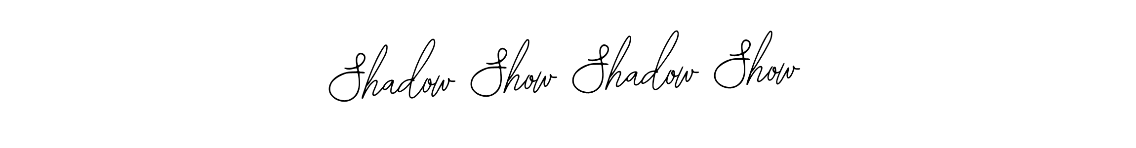 if you are searching for the best signature style for your name Shadow Show Shadow Show. so please give up your signature search. here we have designed multiple signature styles  using Bearetta-2O07w. Shadow Show Shadow Show signature style 12 images and pictures png