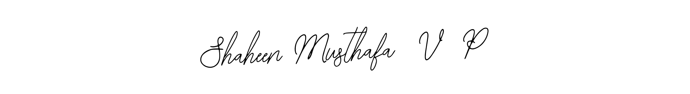 Shaheen Musthafa  V  P stylish signature style. Best Handwritten Sign (Bearetta-2O07w) for my name. Handwritten Signature Collection Ideas for my name Shaheen Musthafa  V  P. Shaheen Musthafa  V  P signature style 12 images and pictures png