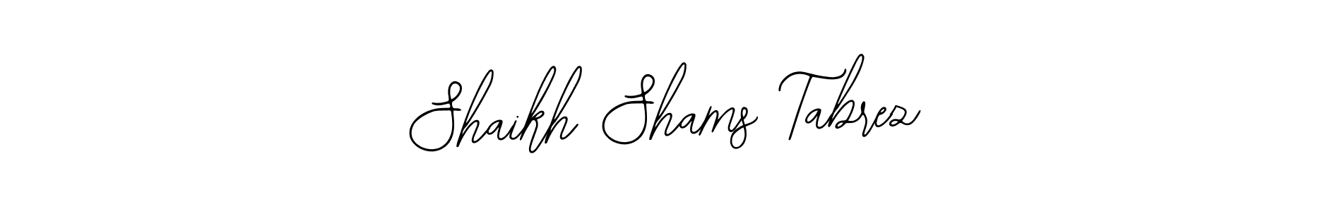 How to make Shaikh Shams Tabrez signature? Bearetta-2O07w is a professional autograph style. Create handwritten signature for Shaikh Shams Tabrez name. Shaikh Shams Tabrez signature style 12 images and pictures png