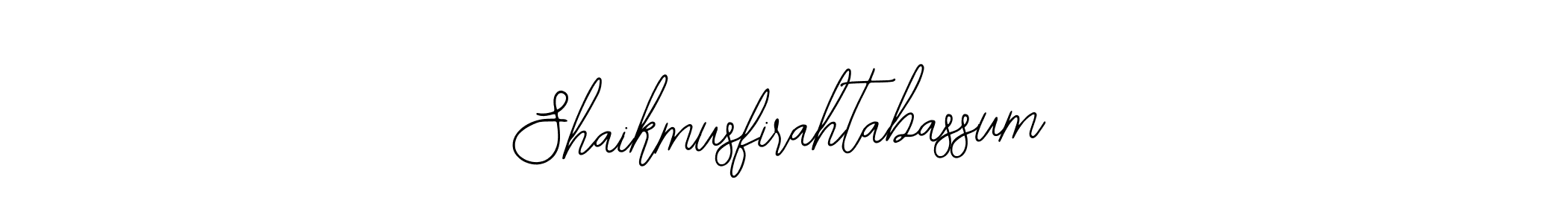 Make a beautiful signature design for name Shaikmusfirahtabassum. With this signature (Bearetta-2O07w) style, you can create a handwritten signature for free. Shaikmusfirahtabassum signature style 12 images and pictures png