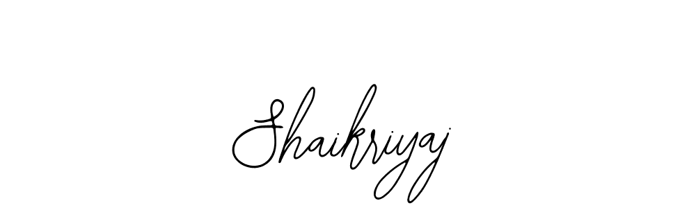 How to make Shaikriyaj signature? Bearetta-2O07w is a professional autograph style. Create handwritten signature for Shaikriyaj name. Shaikriyaj signature style 12 images and pictures png