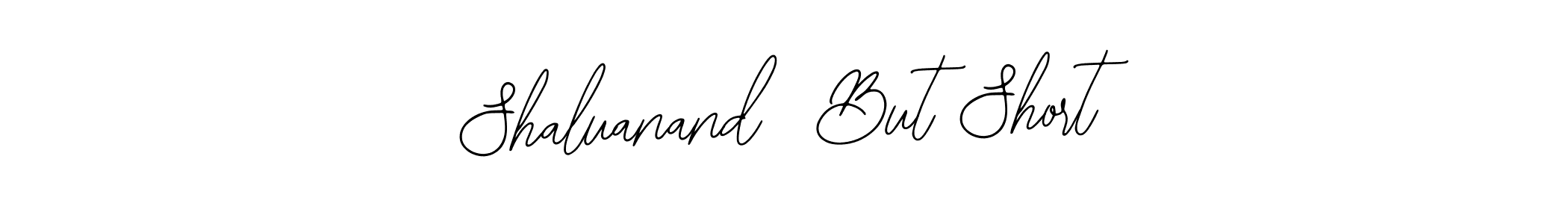 Make a beautiful signature design for name Shaluanand  But Short. Use this online signature maker to create a handwritten signature for free. Shaluanand  But Short signature style 12 images and pictures png