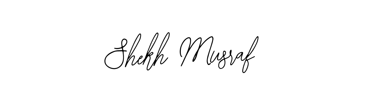 Shekh Musraf stylish signature style. Best Handwritten Sign (Bearetta-2O07w) for my name. Handwritten Signature Collection Ideas for my name Shekh Musraf. Shekh Musraf signature style 12 images and pictures png