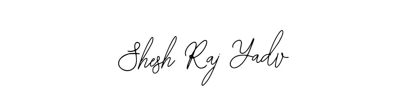 Also we have Shesh Raj Yadv name is the best signature style. Create professional handwritten signature collection using Bearetta-2O07w autograph style. Shesh Raj Yadv signature style 12 images and pictures png