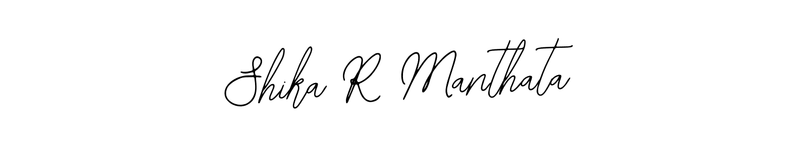 How to make Shika R Manthata signature? Bearetta-2O07w is a professional autograph style. Create handwritten signature for Shika R Manthata name. Shika R Manthata signature style 12 images and pictures png