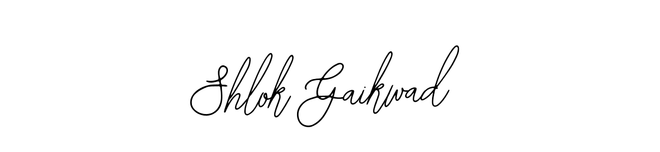 How to make Shlok Gaikwad name signature. Use Bearetta-2O07w style for creating short signs online. This is the latest handwritten sign. Shlok Gaikwad signature style 12 images and pictures png