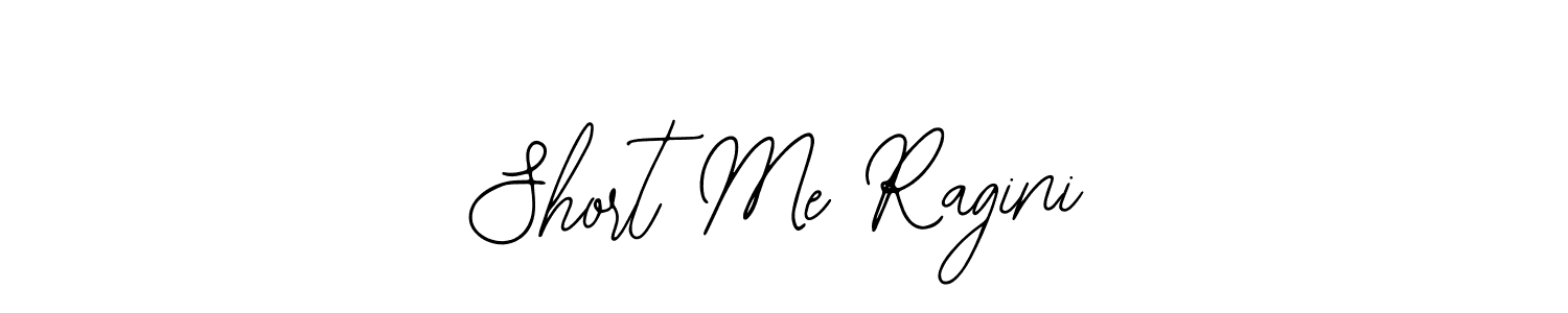 Also we have Short Me Ragini name is the best signature style. Create professional handwritten signature collection using Bearetta-2O07w autograph style. Short Me Ragini signature style 12 images and pictures png