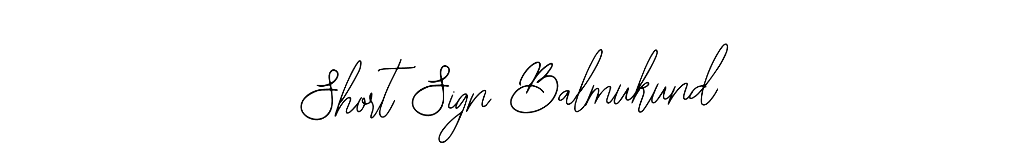 Also we have Short Sign Balmukund name is the best signature style. Create professional handwritten signature collection using Bearetta-2O07w autograph style. Short Sign Balmukund signature style 12 images and pictures png