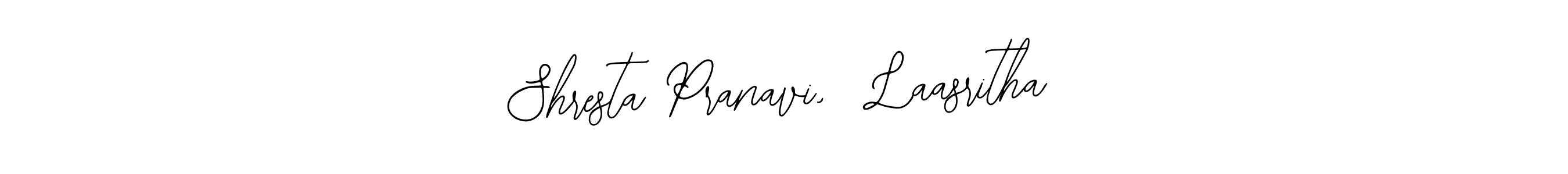 Also You can easily find your signature by using the search form. We will create Shresta Pranavi,  Laasritha name handwritten signature images for you free of cost using Bearetta-2O07w sign style. Shresta Pranavi,  Laasritha signature style 12 images and pictures png