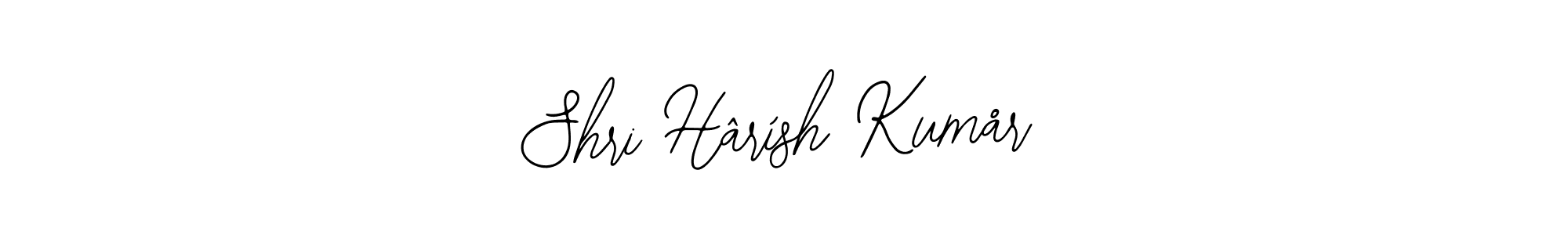 You should practise on your own different ways (Bearetta-2O07w) to write your name (Shri Hârísh Kumår) in signature. don't let someone else do it for you. Shri Hârísh Kumår signature style 12 images and pictures png