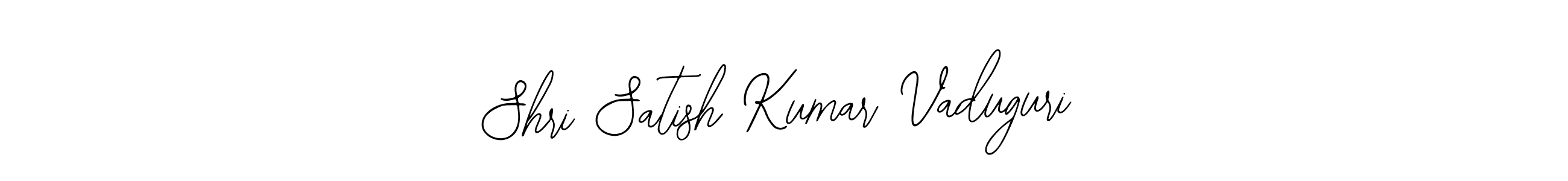 Use a signature maker to create a handwritten signature online. With this signature software, you can design (Bearetta-2O07w) your own signature for name Shri Satish Kumar Vaduguri. Shri Satish Kumar Vaduguri signature style 12 images and pictures png