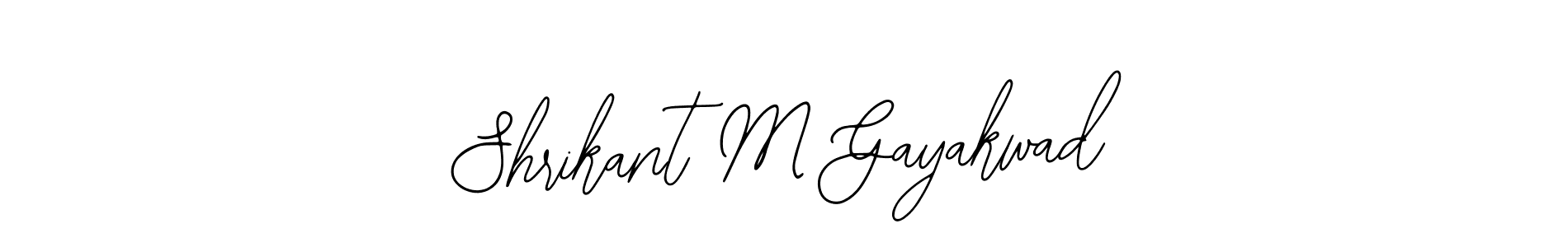 How to make Shrikant M Gayakwad signature? Bearetta-2O07w is a professional autograph style. Create handwritten signature for Shrikant M Gayakwad name. Shrikant M Gayakwad signature style 12 images and pictures png