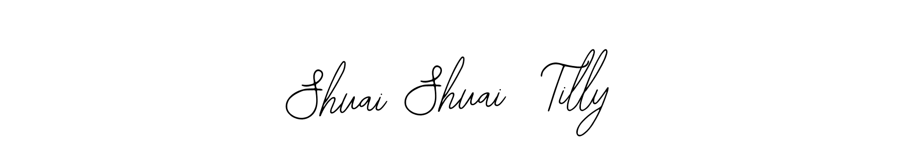 How to make Shuai Shuai  Tilly signature? Bearetta-2O07w is a professional autograph style. Create handwritten signature for Shuai Shuai  Tilly name. Shuai Shuai  Tilly signature style 12 images and pictures png