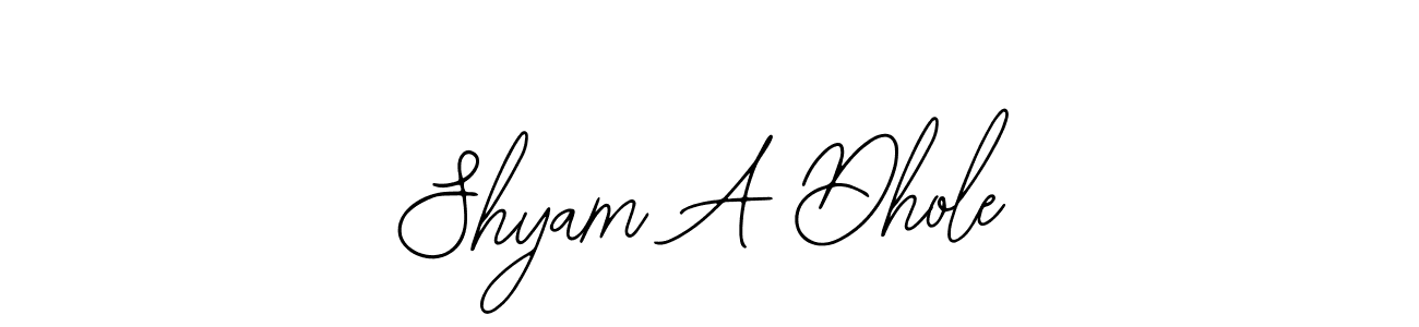 Make a short Shyam A Dhole signature style. Manage your documents anywhere anytime using Bearetta-2O07w. Create and add eSignatures, submit forms, share and send files easily. Shyam A Dhole signature style 12 images and pictures png