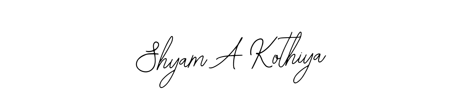 How to make Shyam A Kothiya signature? Bearetta-2O07w is a professional autograph style. Create handwritten signature for Shyam A Kothiya name. Shyam A Kothiya signature style 12 images and pictures png
