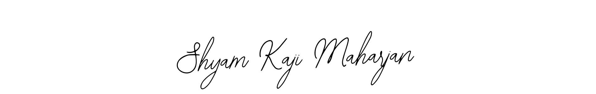 How to make Shyam Kaji Maharjan name signature. Use Bearetta-2O07w style for creating short signs online. This is the latest handwritten sign. Shyam Kaji Maharjan signature style 12 images and pictures png