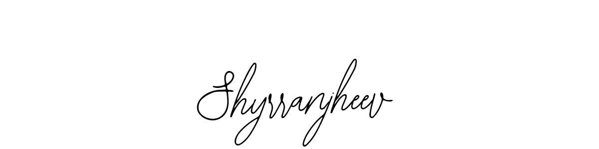 How to make Shyrranjheev name signature. Use Bearetta-2O07w style for creating short signs online. This is the latest handwritten sign. Shyrranjheev signature style 12 images and pictures png