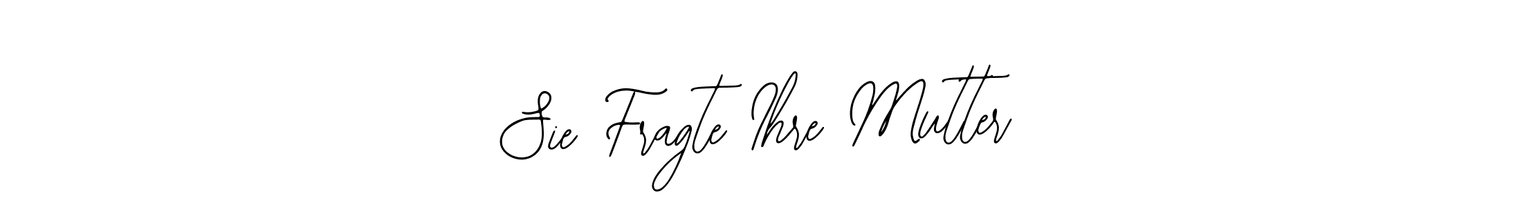 Once you've used our free online signature maker to create your best signature Bearetta-2O07w style, it's time to enjoy all of the benefits that Sie Fragte Ihre Mutter name signing documents. Sie Fragte Ihre Mutter signature style 12 images and pictures png