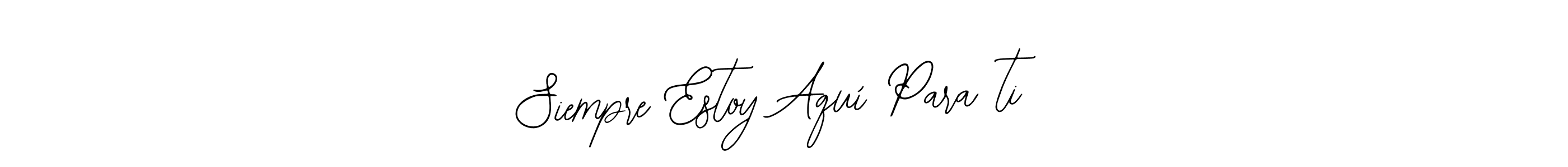 How to Draw Siempre Estoy Aquí Para ti signature style? Bearetta-2O07w is a latest design signature styles for name Siempre Estoy Aquí Para ti. Siempre Estoy Aquí Para ti signature style 12 images and pictures png