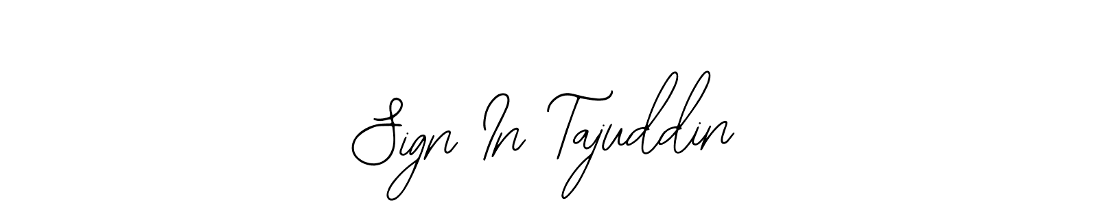 Use a signature maker to create a handwritten signature online. With this signature software, you can design (Bearetta-2O07w) your own signature for name Sign In Tajuddin. Sign In Tajuddin signature style 12 images and pictures png
