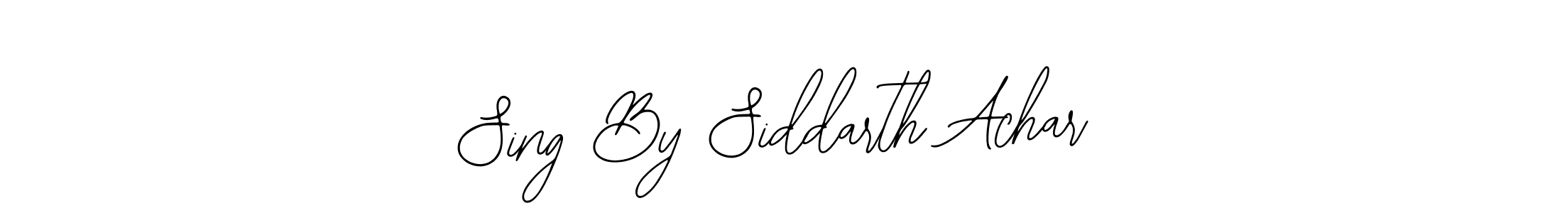 Make a beautiful signature design for name Sing By Siddarth Achar. With this signature (Bearetta-2O07w) style, you can create a handwritten signature for free. Sing By Siddarth Achar signature style 12 images and pictures png