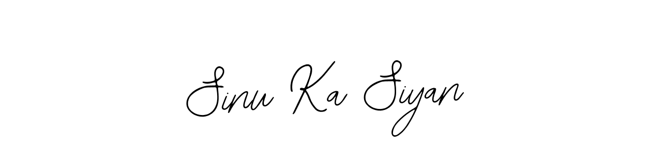 How to make Sinu Ka Siyan signature? Bearetta-2O07w is a professional autograph style. Create handwritten signature for Sinu Ka Siyan name. Sinu Ka Siyan signature style 12 images and pictures png