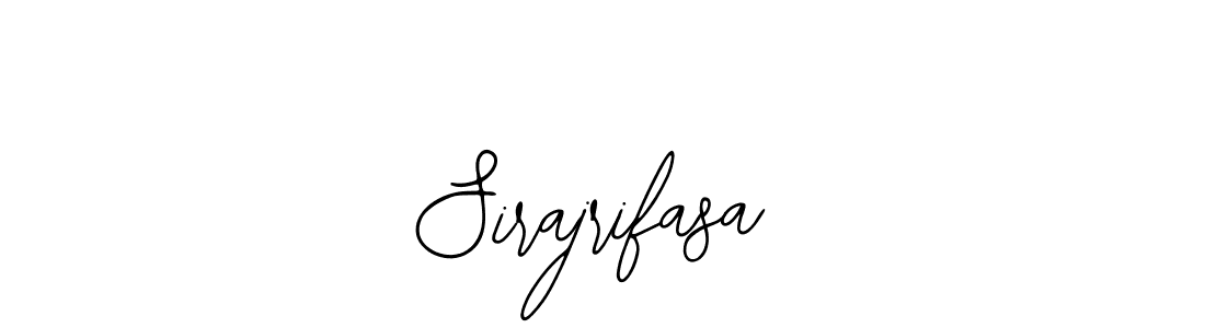 You should practise on your own different ways (Bearetta-2O07w) to write your name (Sirajrifasa) in signature. don't let someone else do it for you. Sirajrifasa signature style 12 images and pictures png