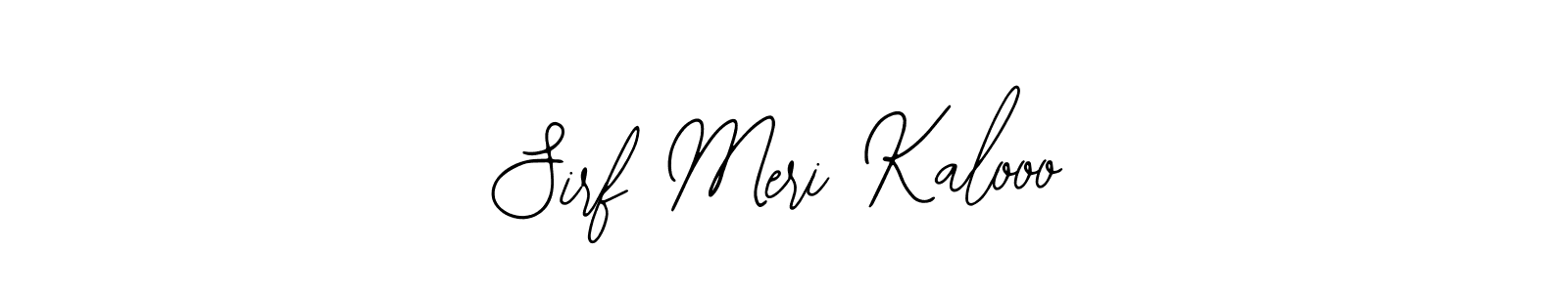 if you are searching for the best signature style for your name Sirf Meri Kalooo. so please give up your signature search. here we have designed multiple signature styles  using Bearetta-2O07w. Sirf Meri Kalooo signature style 12 images and pictures png