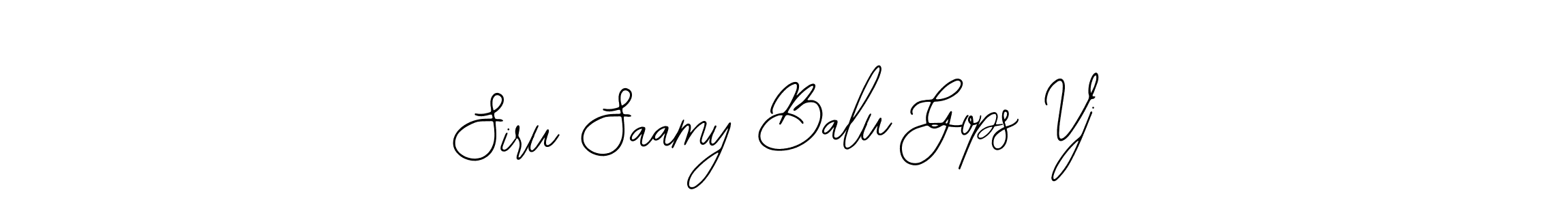 Similarly Bearetta-2O07w is the best handwritten signature design. Signature creator online .You can use it as an online autograph creator for name Siru Saamy Balu Gops Vj. Siru Saamy Balu Gops Vj signature style 12 images and pictures png