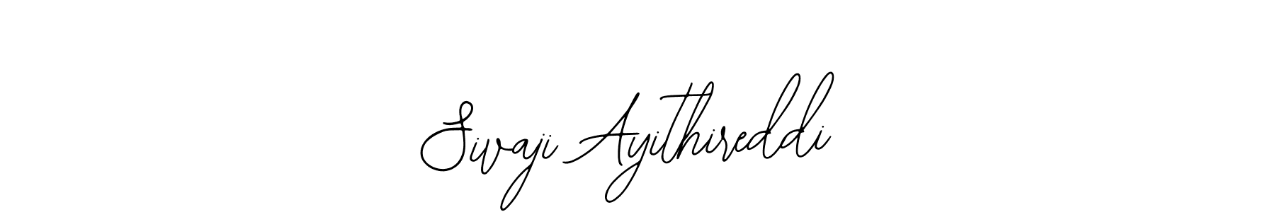 Create a beautiful signature design for name Sivaji Ayithireddi. With this signature (Bearetta-2O07w) fonts, you can make a handwritten signature for free. Sivaji Ayithireddi signature style 12 images and pictures png