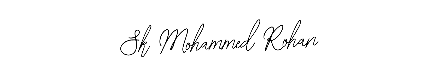 How to make Sk Mohammed Rohan signature? Bearetta-2O07w is a professional autograph style. Create handwritten signature for Sk Mohammed Rohan name. Sk Mohammed Rohan signature style 12 images and pictures png
