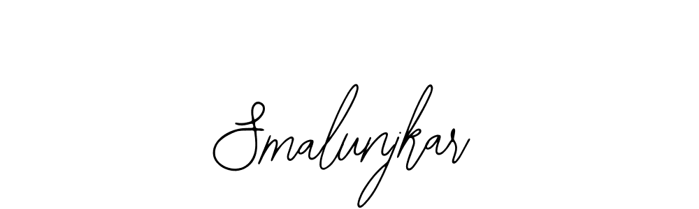 You should practise on your own different ways (Bearetta-2O07w) to write your name (Smalunjkar) in signature. don't let someone else do it for you. Smalunjkar signature style 12 images and pictures png