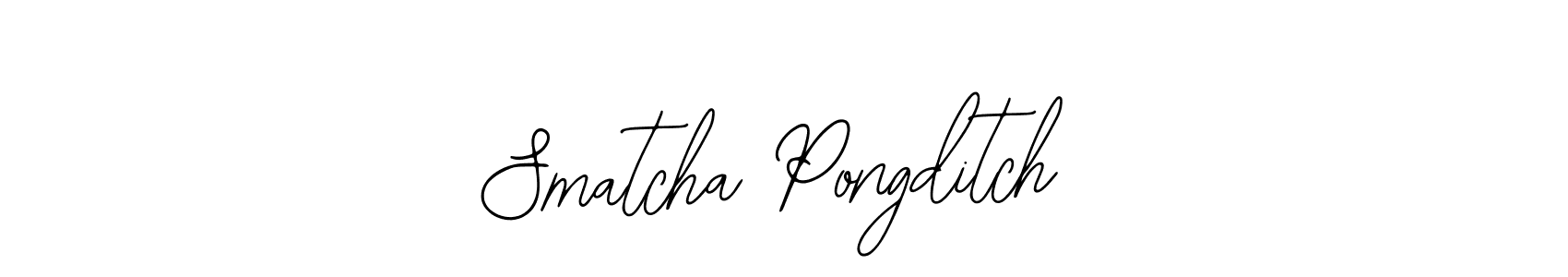 Smatcha Pongditch stylish signature style. Best Handwritten Sign (Bearetta-2O07w) for my name. Handwritten Signature Collection Ideas for my name Smatcha Pongditch. Smatcha Pongditch signature style 12 images and pictures png