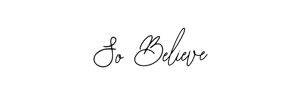 How to make So Believe name signature. Use Bearetta-2O07w style for creating short signs online. This is the latest handwritten sign. So Believe signature style 12 images and pictures png
