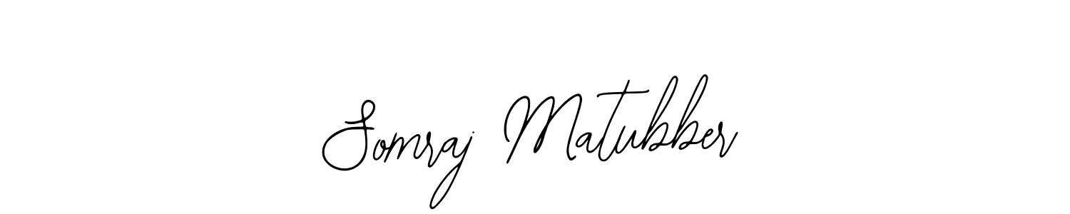 Somraj Matubber stylish signature style. Best Handwritten Sign (Bearetta-2O07w) for my name. Handwritten Signature Collection Ideas for my name Somraj Matubber. Somraj Matubber signature style 12 images and pictures png