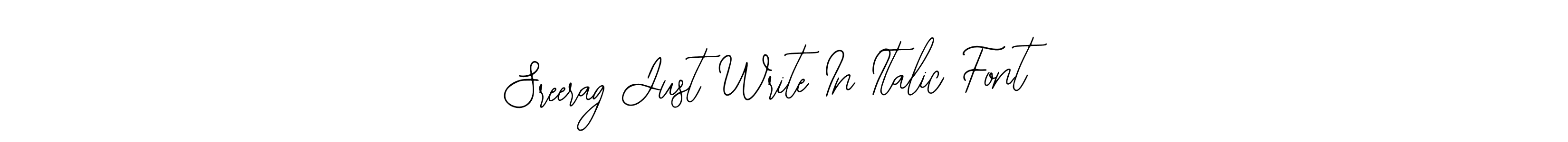 Similarly Bearetta-2O07w is the best handwritten signature design. Signature creator online .You can use it as an online autograph creator for name Sreerag Just Write In Italic Font. Sreerag Just Write In Italic Font signature style 12 images and pictures png
