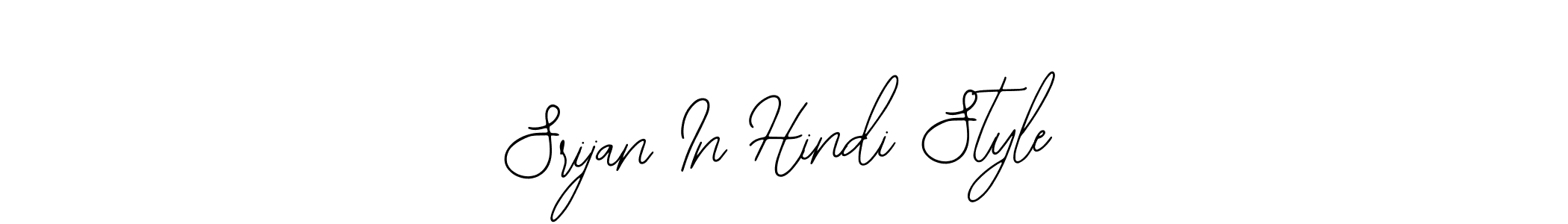 Also You can easily find your signature by using the search form. We will create Srijan In Hindi Style name handwritten signature images for you free of cost using Bearetta-2O07w sign style. Srijan In Hindi Style signature style 12 images and pictures png