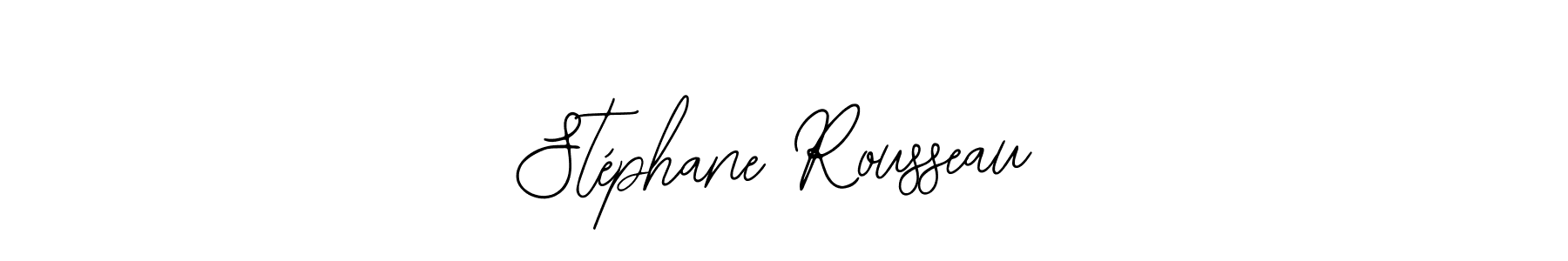 How to make Stéphane Rousseau signature? Bearetta-2O07w is a professional autograph style. Create handwritten signature for Stéphane Rousseau name. Stéphane Rousseau signature style 12 images and pictures png