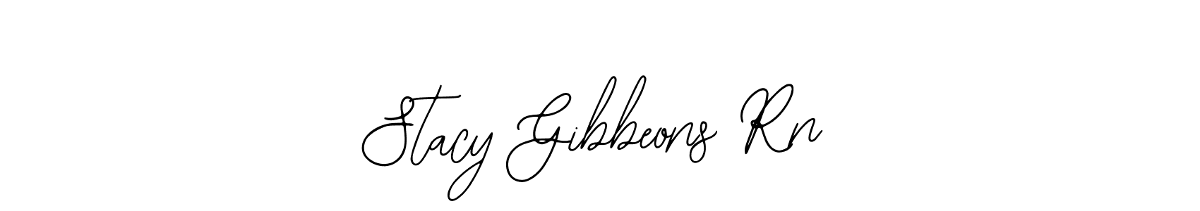 How to make Stacy Gibbeons Rn signature? Bearetta-2O07w is a professional autograph style. Create handwritten signature for Stacy Gibbeons Rn name. Stacy Gibbeons Rn signature style 12 images and pictures png