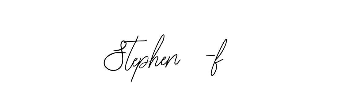 How to make Stephen  -f name signature. Use Bearetta-2O07w style for creating short signs online. This is the latest handwritten sign. Stephen  -f signature style 12 images and pictures png