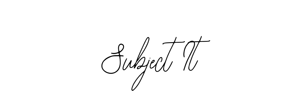 Also You can easily find your signature by using the search form. We will create Subject It name handwritten signature images for you free of cost using Bearetta-2O07w sign style. Subject It signature style 12 images and pictures png