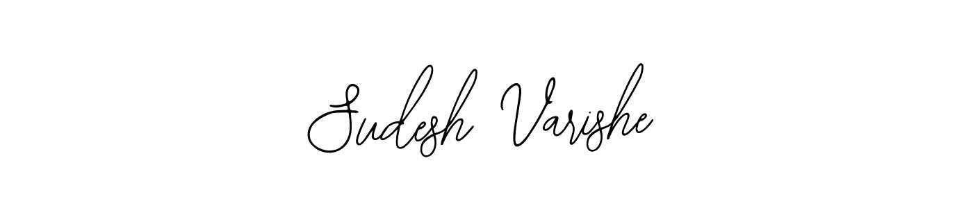 How to make Sudesh Varishe signature? Bearetta-2O07w is a professional autograph style. Create handwritten signature for Sudesh Varishe name. Sudesh Varishe signature style 12 images and pictures png