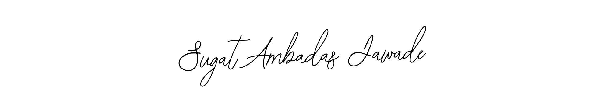 Make a short Sugat Ambadas Jawade signature style. Manage your documents anywhere anytime using Bearetta-2O07w. Create and add eSignatures, submit forms, share and send files easily. Sugat Ambadas Jawade signature style 12 images and pictures png